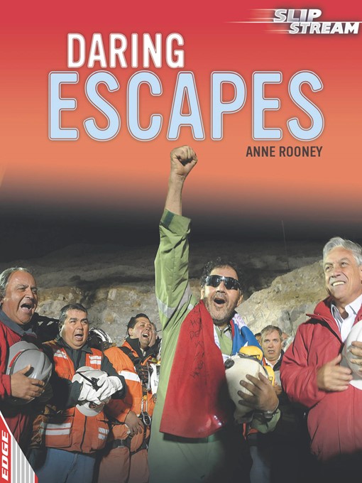 Title details for EDGE: Slipstream Non-Fiction Level 1: Daring Escapes by Anne Rooney - Available